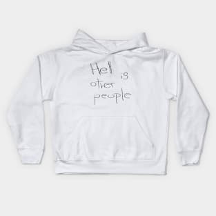 Hell is other people Kids Hoodie